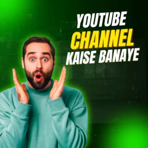 YouTube channel kaise banaye total information
