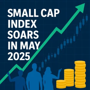 Illustration showing the Small Cap Index soaring in May 2025 with a green upward arrow, candlestick chart, retail investor silhouettes, and gold coin stacks symbolizing market growth.