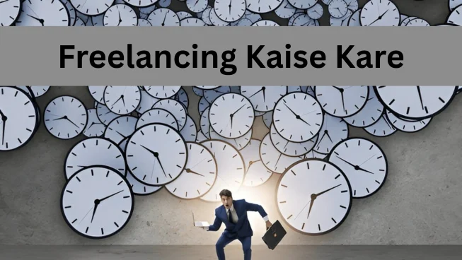 Freelancing Kaise Kare total knowledge