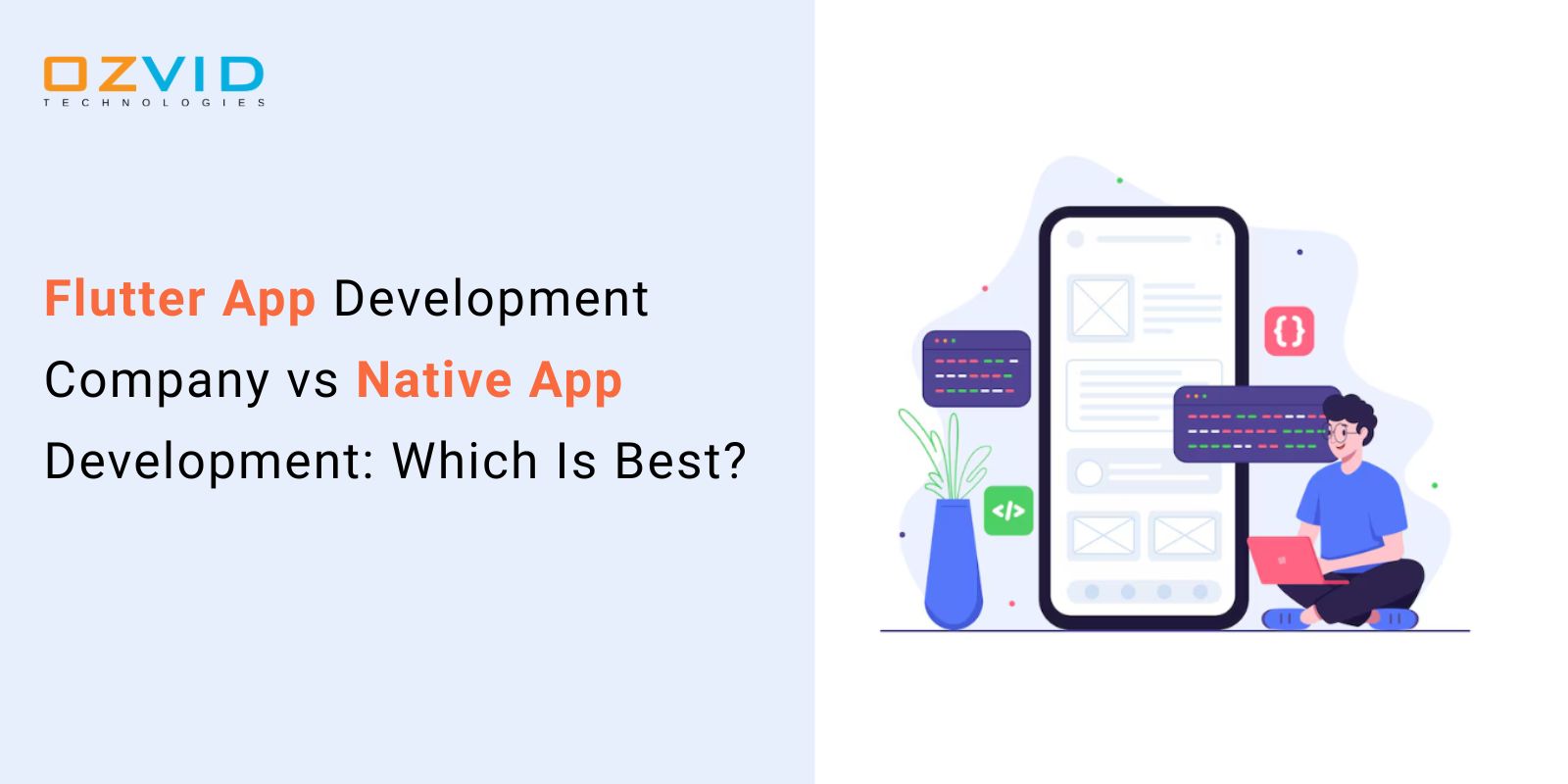 Flutter App Development Company vs Native App Development Which Is Best