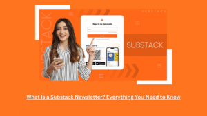 What Is a Substack Newsletter? Everything You Need to Know