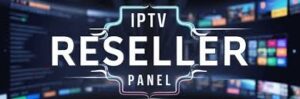 IPTV Reseller
